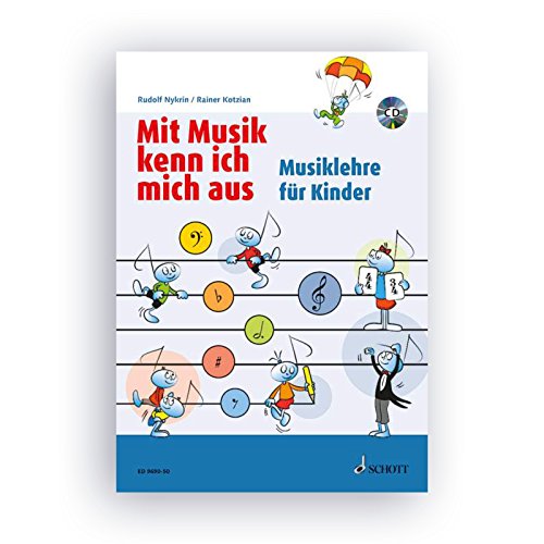 Mit Musik kenn ich mich aus: Musiklehre für Kinder. Band 1.: Musiklehre für Kinder - überarbeitete Fassung. Band 1. Ausgabe mit CD.